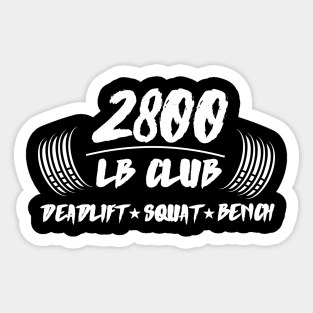 2800lb club deadlift squat bench Sticker